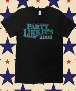 Miami Party Like Its 2003 Baseball Tee Shirt