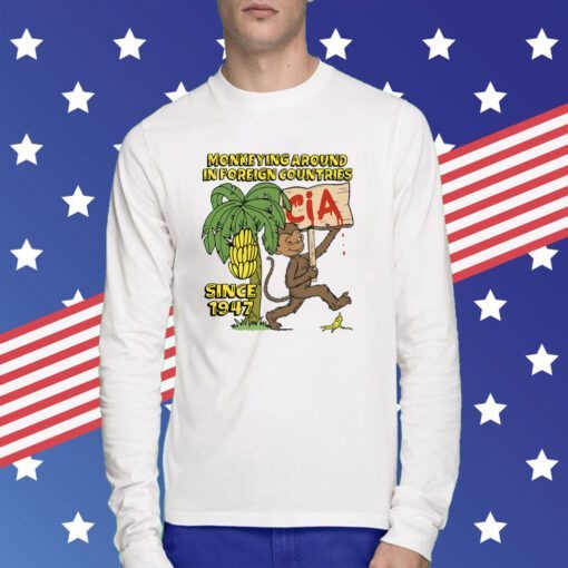 Monkeying Around In Foreign Countries Since 1947 T-Shirt