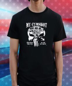 Official My Cumshot Looks Like The Punisher Shirts