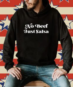 No Beef Just Salsa Tee Shirt