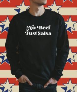 No Beef Just Salsa Tee Shirt