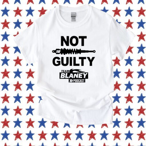 Not Guilty Team Blaney Podcast T-Shirt