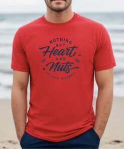 Nothing But Heart And Nuts Tee Shirt