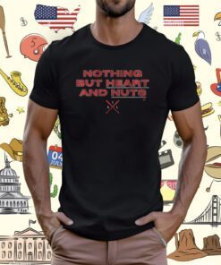 Nothing But Heart and Nuts Atlanta Tee Shirt