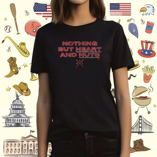 Nothing But Heart and Nuts Atlanta Tee Shirt