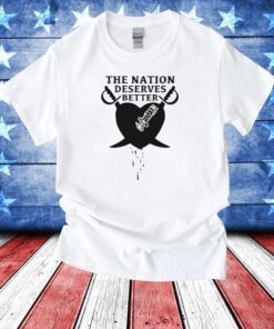 Oaklosvegas The Nation Deserves Better Tee Shirt