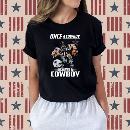 Once a cowboy always a Dallas Cowboys 2024 T-Shirt