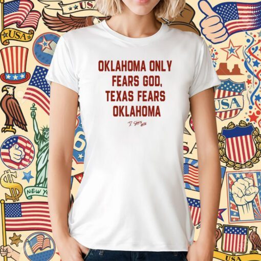 Oklahoma Only Fears God Texas Fears Oklahoma Tee Shirt