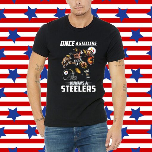 Once a Pittsburgh Steelers always a Steelers Tee Shirt