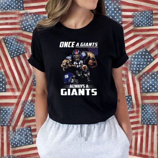 Once a new york giants always a giants Tee Shirt