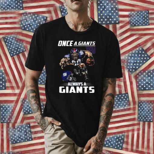 Once a new york giants always a giants Tee Shirt