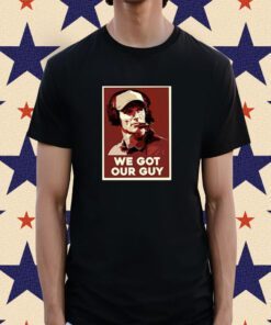 Paige We Got Our Guy Tee Shirt