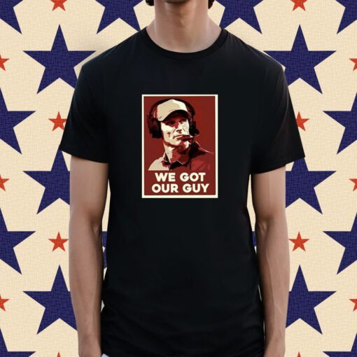 Paige We Got Our Guy Tee Shirt