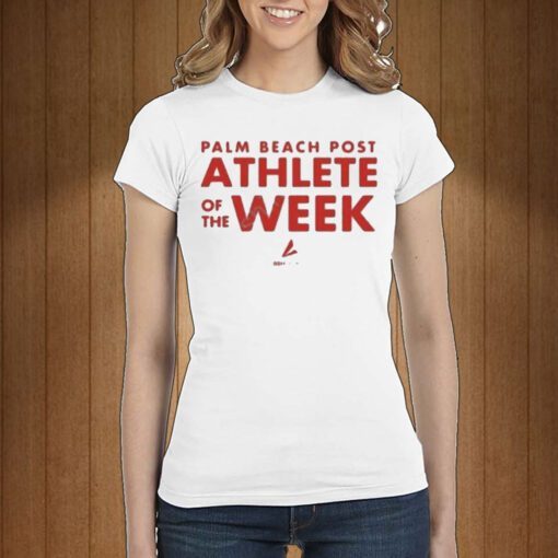 Palm beach post athlete of the week Tee Shirt