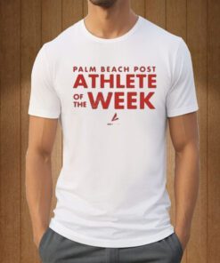 Palm beach post athlete of the week Tee Shirt