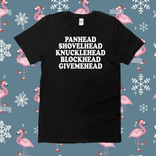 Panhead Shovelhead Knucklehead Blockhead Givemehead Unisex Shirts