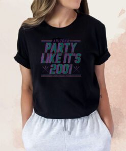 Party Like Its 2001 Arizona Baseball Tee Shirt