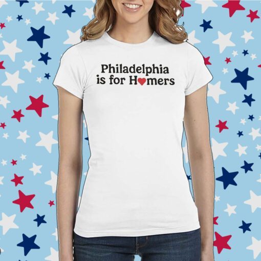 Philadelphia Phillies Is For Homers Tee Shirt