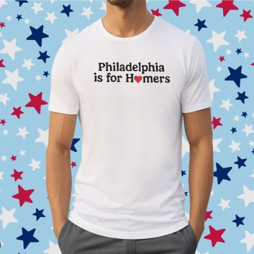 Philadelphia Phillies Is For Homers Tee Shirt