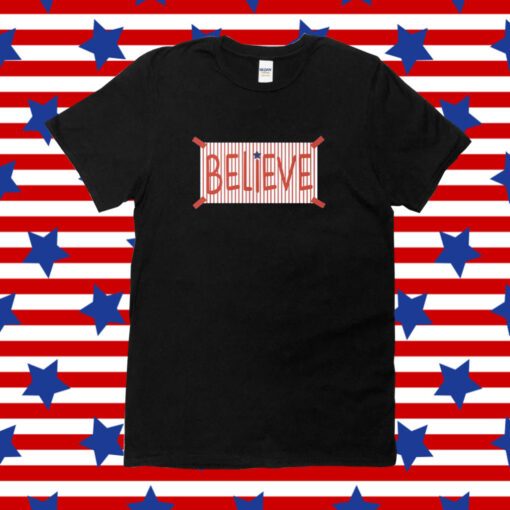 Phillies Believe Merch TShirt