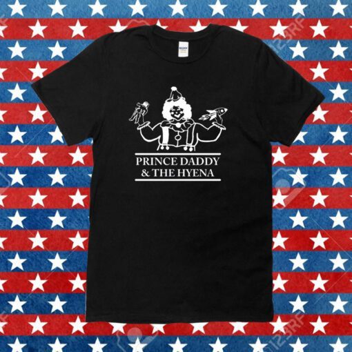 Prince Daddy and The Hyena Clown T-Shirt