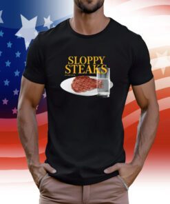 Sloppy Steaks Tee Shirt