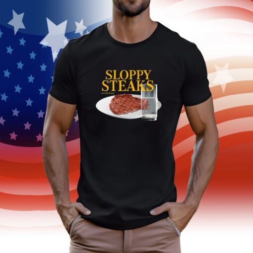 Sloppy Steaks Tee Shirt