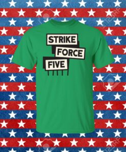 Strike Force Five 2023 Tee Shirt