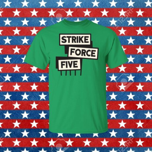 Strike Force Five 2023 Tee Shirt