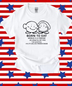 The Yetee Born To Eat World Is A Dream Help Em All 1992 I Am Good Boy 41075864530 Friends Made Tee Shirt