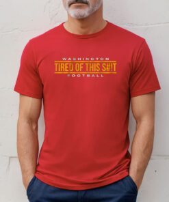 Tired of This Washington DC Football T-Shirt