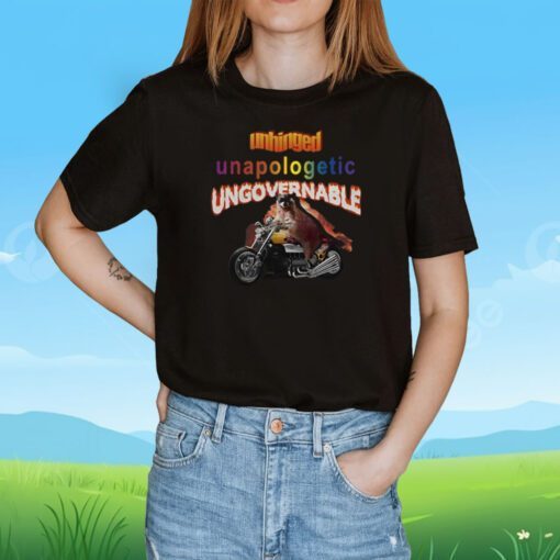 Unapologetic Ungovernable Raccoon Tee Shirt