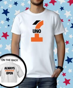 Uno Always Fucking Open Tee Shirt