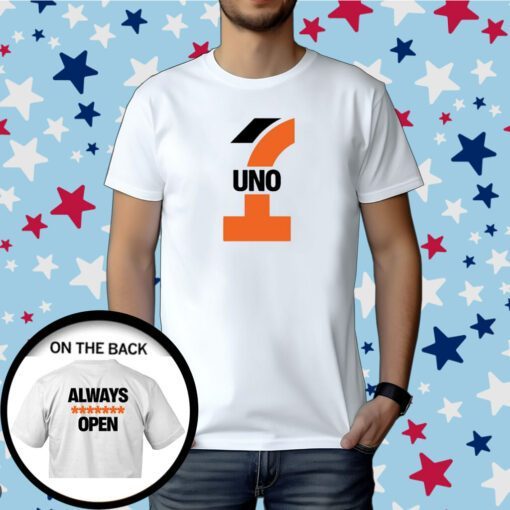 Uno Always Fucking Open Tee Shirt