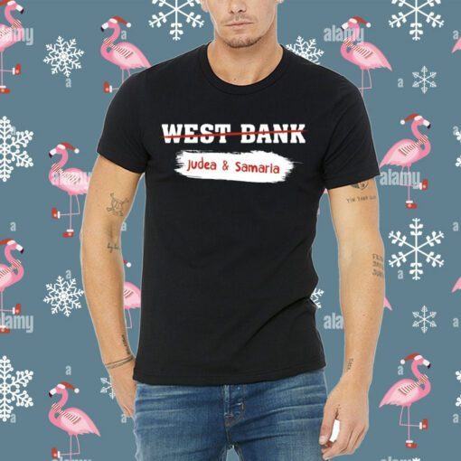 West Bank Judea & Samaria Israel's Biblical Heartland Tee Shirt