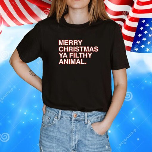 Merry Christmas Ya Filthy Animal TShirtsMerry Christmas Ya Filthy Animal Shirts