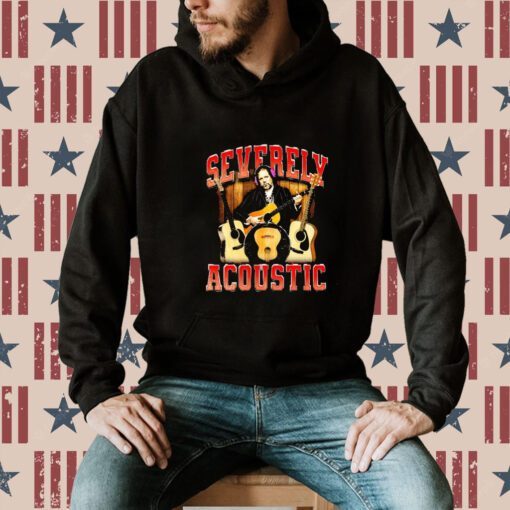 Severely Acoustic Hoodie T-Shirt