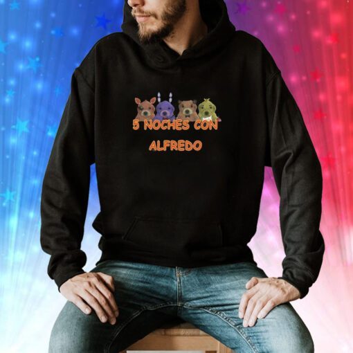 5 Noches Con Alfredo Cringey Hoodie T-Shirt