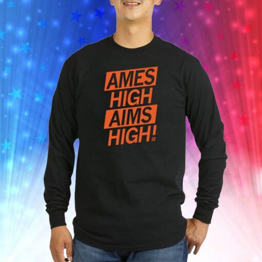 Ames High Aims High SweatShirts