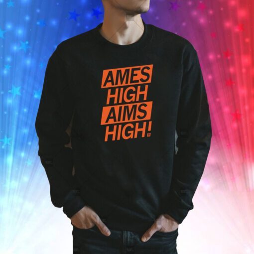 Ames High Aims High SweatShirt