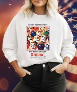Anxiety has Many Faces Xanax Sweatshirt