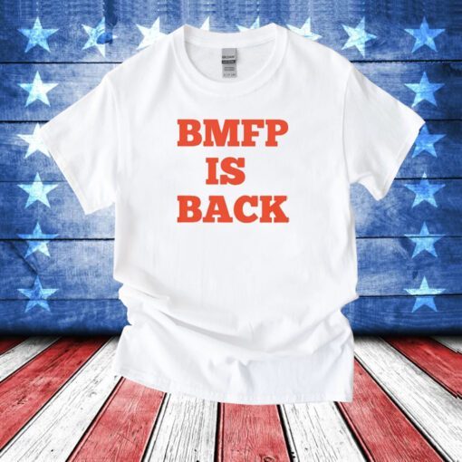 BMFP Is Back Hoodie T-Shirt