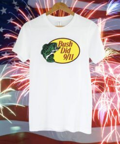 Bass Pro Shops Bush Did 9/11 T-Shirt