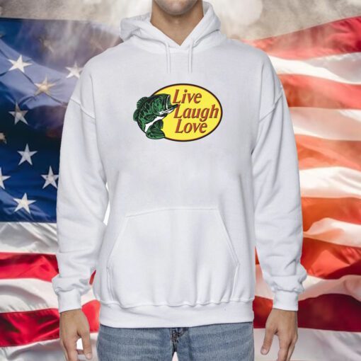 Bass Pro Shops Live Laugh Love Sweatshirts
