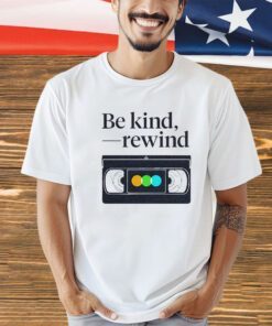 Be kind rewind letterboxd shirt