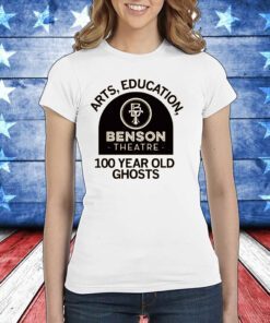 Benson Theater Arts, Education, and 100-year-old Ghosts Shirts