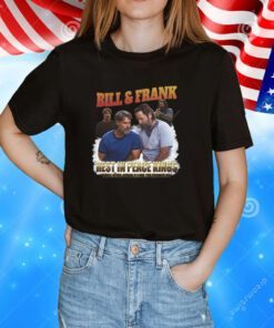 Bill And Frank Hoodie Shirt