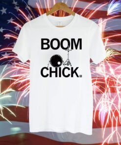 Boom Chick Hoodie T-Shirts