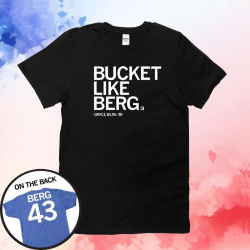 Bucket Like Berg TShirt