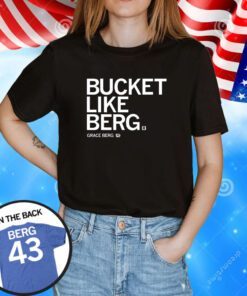 Bucket Like Berg Hoodie T-Shirts